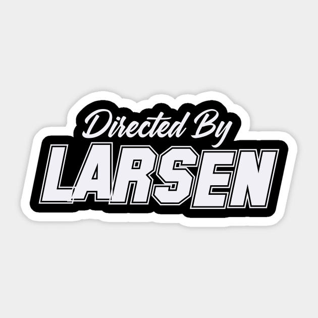 Directed By LARSEN, LARSEN NAME Sticker by Judyznkp Creative